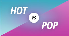 HOT vs POP